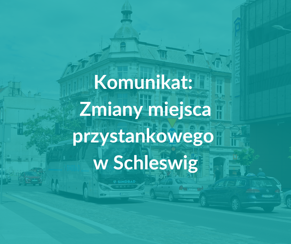 blog Sindbad - fotomini: KOMUNIKAT 1/2026 z dnia 7 stycznia 2026 dot. zmiany miejsca przystankowego w Schleswig