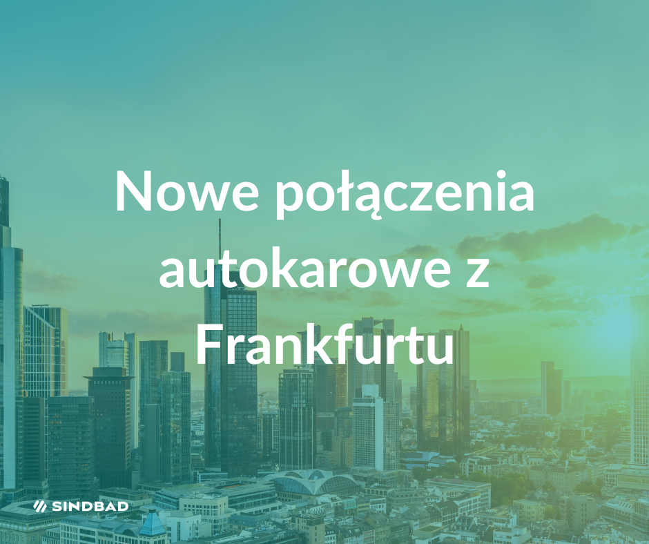 blog Sindbad - fotomini: Nowe połączenia autokarowe z Frankfurtu